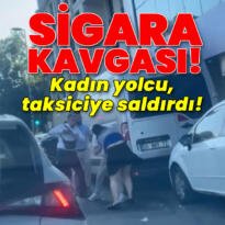 Sigara kavgası! Kadın yolcu, taksiciye saldırdı!