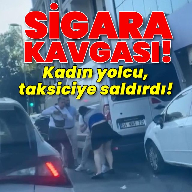 Sigara kavgası! Kadın yolcu, taksiciye saldırdı!