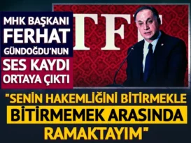 MHK Başkanı Ferhat Gündoğdu’nun ses kaydı ortaya çıktı: